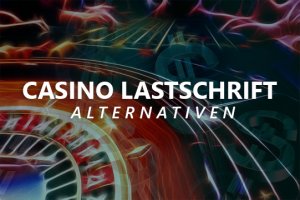 Casino Lastschrift Alternativen