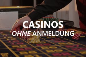 Casinos Ohne Anmeldung