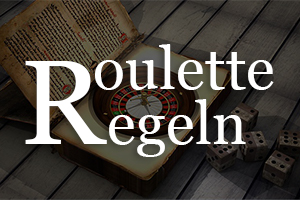 Roulette Regeln erklärt!