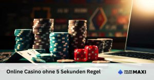 Online Casino ohne 5 Sekunden Regel