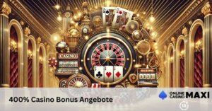 400% Casino Bonus Angebote