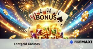 Echtgeld Casinos mit den besten Bonusangboten